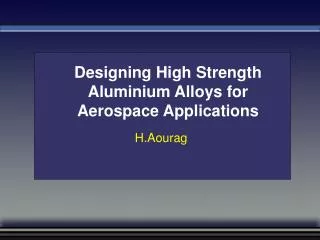 Designing High Strength Aluminium Alloys for Aerospace Applications