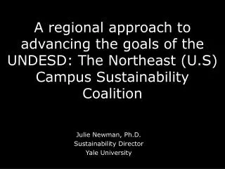 Julie Newman, Ph.D. Sustainability Director Yale University