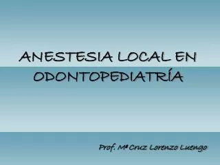 anestesia local en odontopediatr a