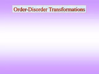 Order-Disorder Transformations
