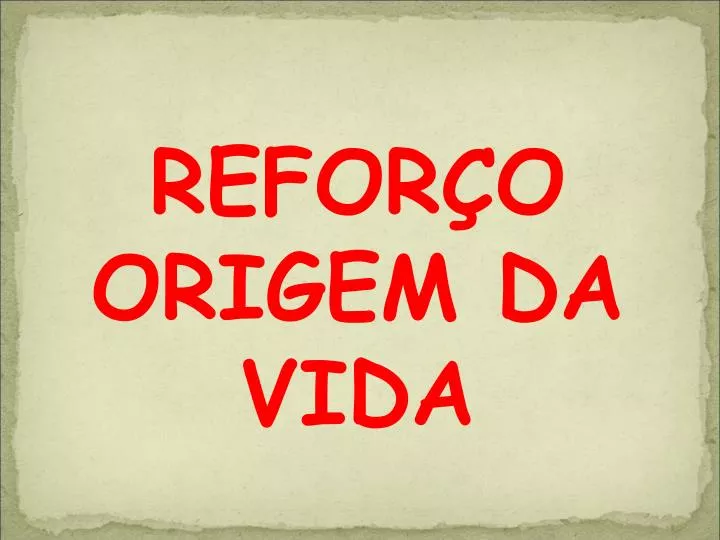 refor o origem da vida