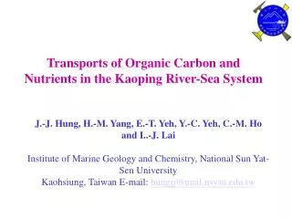 Transports of Organic Carbon and Nutrients in the Kaoping River-Sea System