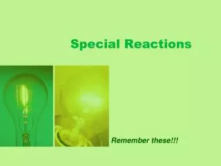 Special Reactions