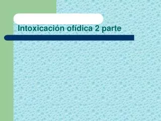 intoxicaci n of dica 2 parte