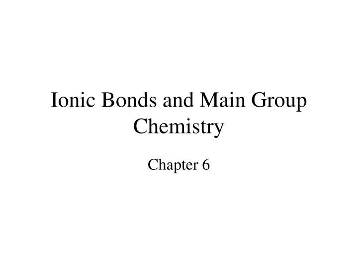 ionic bonds and main group chemistry