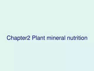 chapter2 plant mineral nutrition