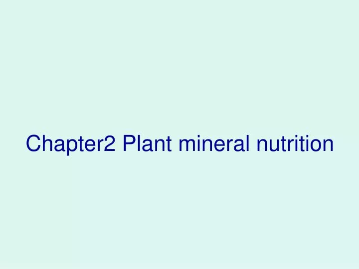 chapter2 plant mineral nutrition