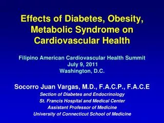 Socorro Juan Vargas, M.D., F.A.C.P., F.A.C.E Section of Diabetes and Endocrinology