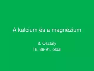 a kalcium s a magn zium