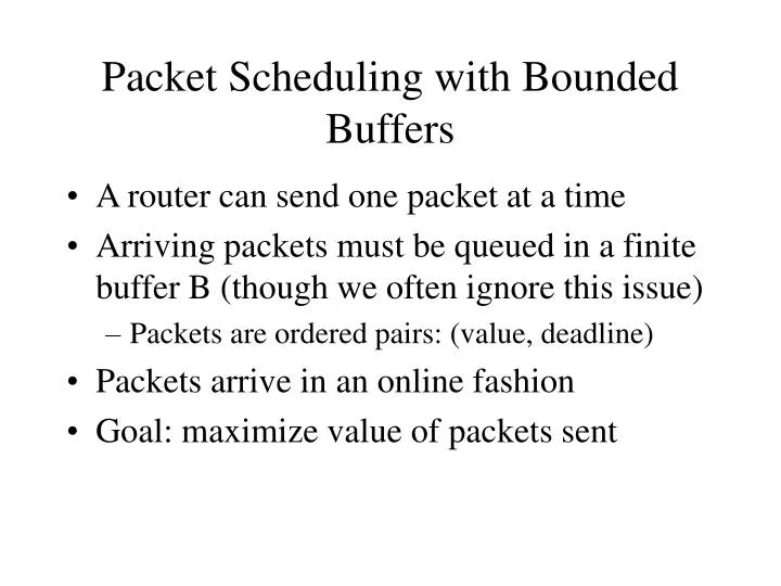packet scheduling with bounded buffers
