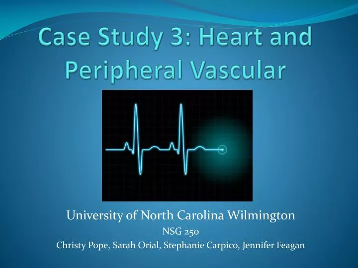case study 3 heart and peripheral vascular