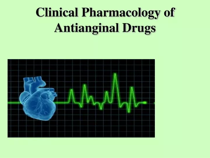 clinical pharmacology of antianginal drugs