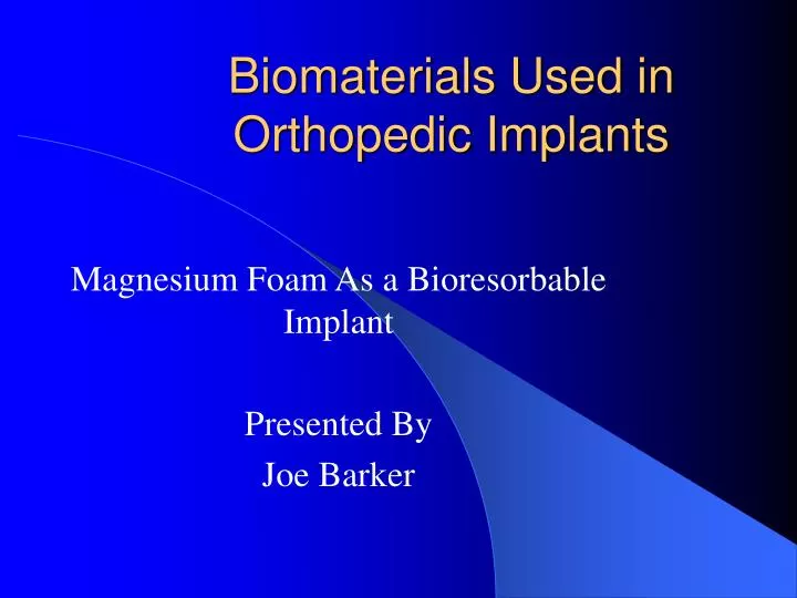biomaterials used in orthopedic implants