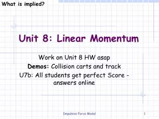 Unit 8: Linear Momentum