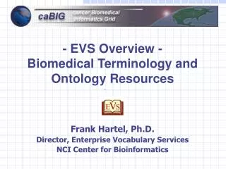 - EVS Overview - Biomedical Terminology and Ontology Resources