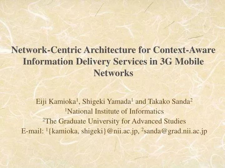 network centric architecture for context aware information delivery services in 3g mobile networks