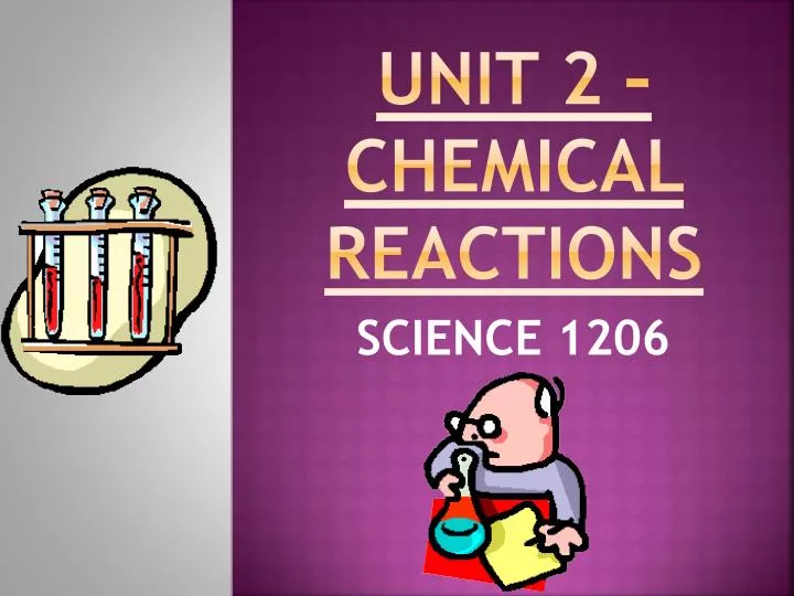 unit 2 chemical reactions