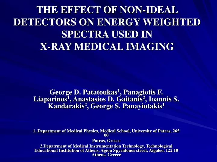the effect of non ideal detectors on energy weighted spectra used in x ray medical imaging