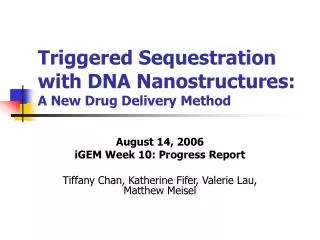 Triggered Sequestration with DNA Nanostructures: A New Drug Delivery Method