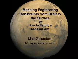 Mapping Engineering Constraints from Orbit to the Surface Or How to Certify a Landing Site