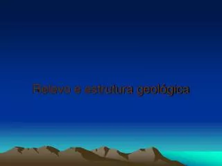relevo e estrutura geol gica