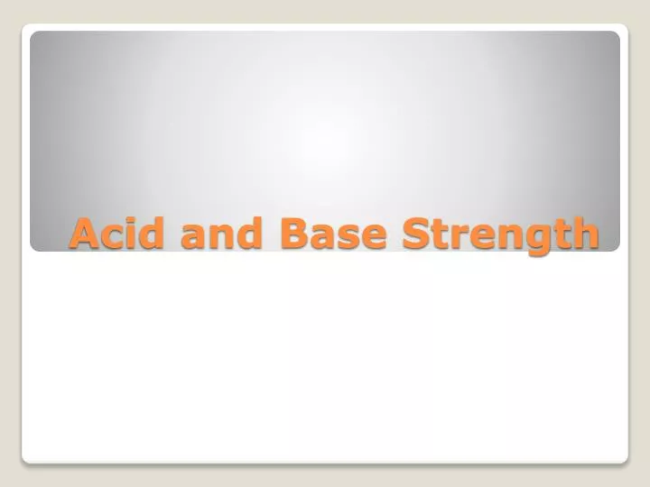 acid and base strength