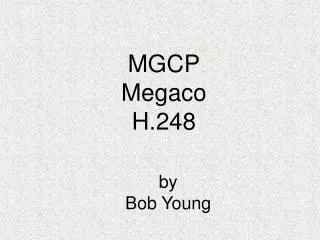 MGCP Megaco H.248