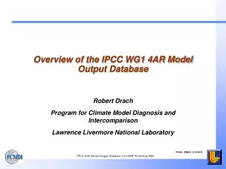 Overview of the IPCC WG1 4AR Model Output Database