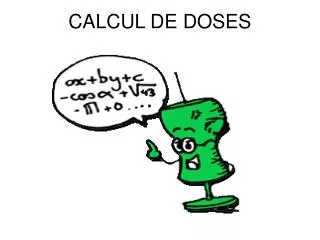calcul de doses