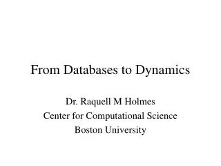 From Databases to Dynamics