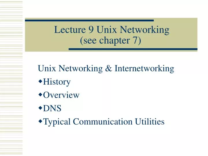 lecture 9 unix networking see chapter 7