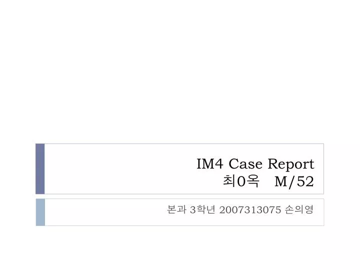 im4 case report 0 m 52