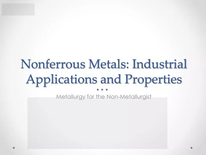 nonferrous metals industrial applications and properties