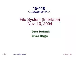 File System (Interface) Nov. 10, 2004