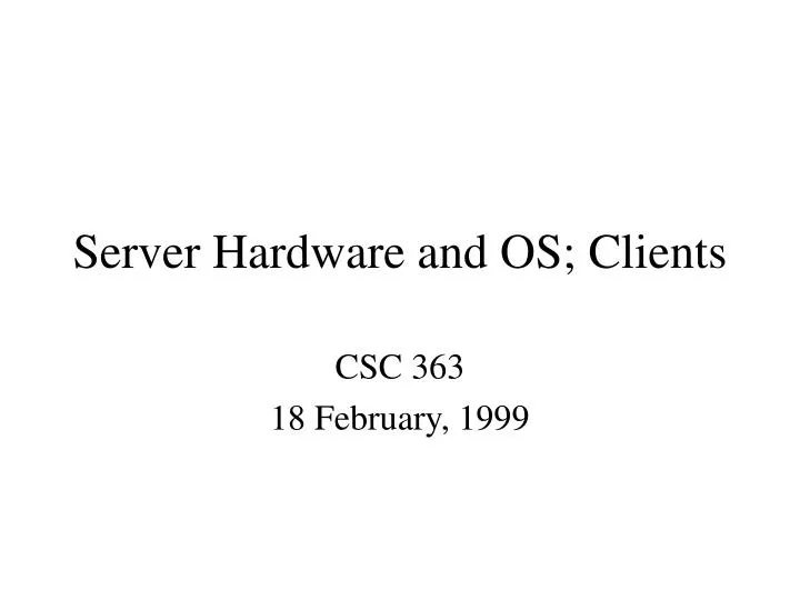 server hardware and os clients