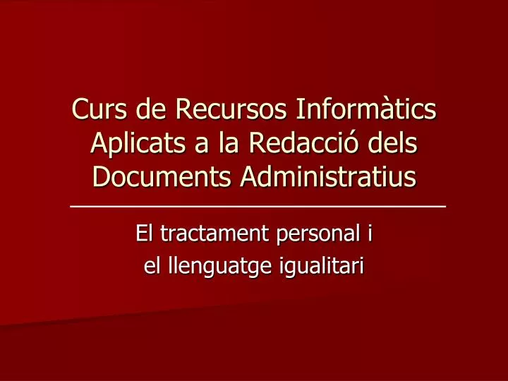 curs de recursos inform tics aplicats a la redacci dels documents administratius