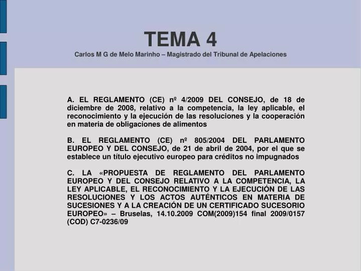 tema 4 carlos m g de melo marinho magistrado del tribunal de apelaciones