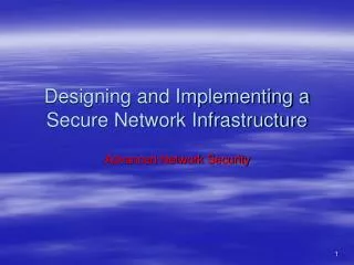 Designing and Implementing a Secure Network Infrastructure