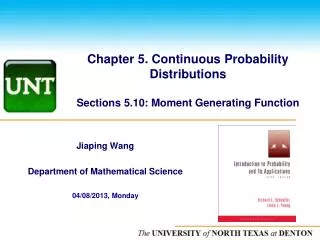 Chapter 5. Continuous Probability Distributions Sections 5.10: Moment Generating Function