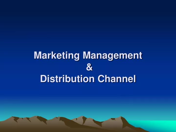 marketing management distribution channel