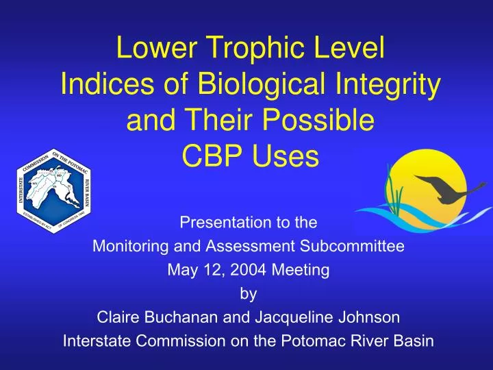 lower trophic level indices of biological integrity and their possible cbp uses