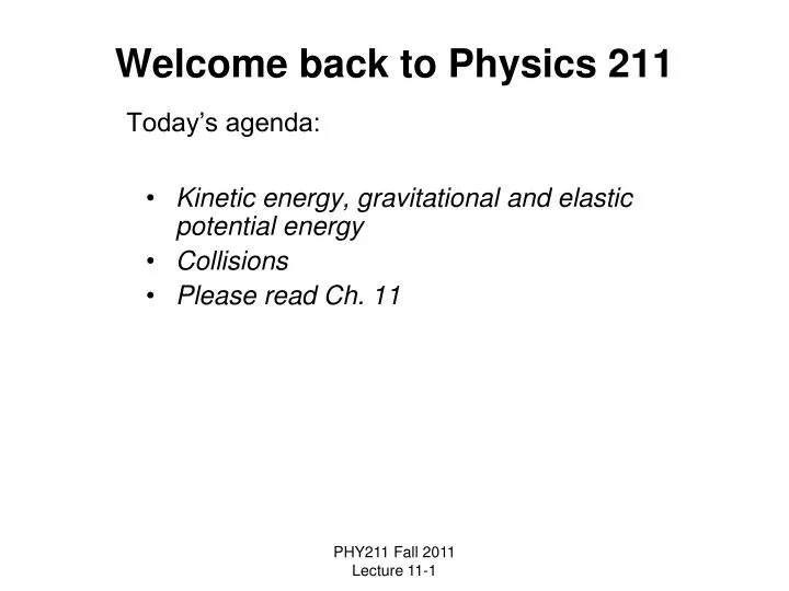 welcome back to physics 211