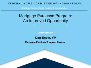 Mortgage Purchase Program: An Improved Opportunity