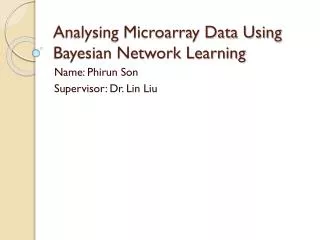 Analysing Microarray Data Using Bayesian Network Learning