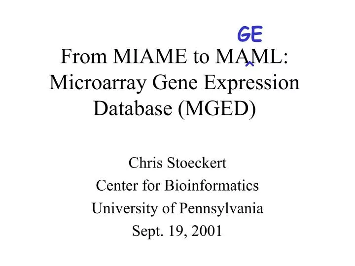 from miame to maml microarray gene expression database mged