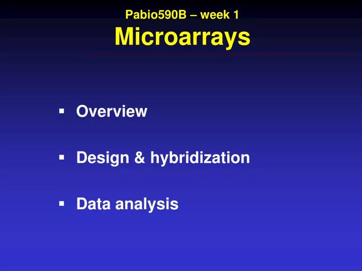 pabio590b week 1 microarrays