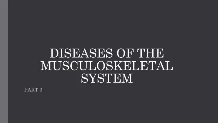 diseases of the musculoskeletal system
