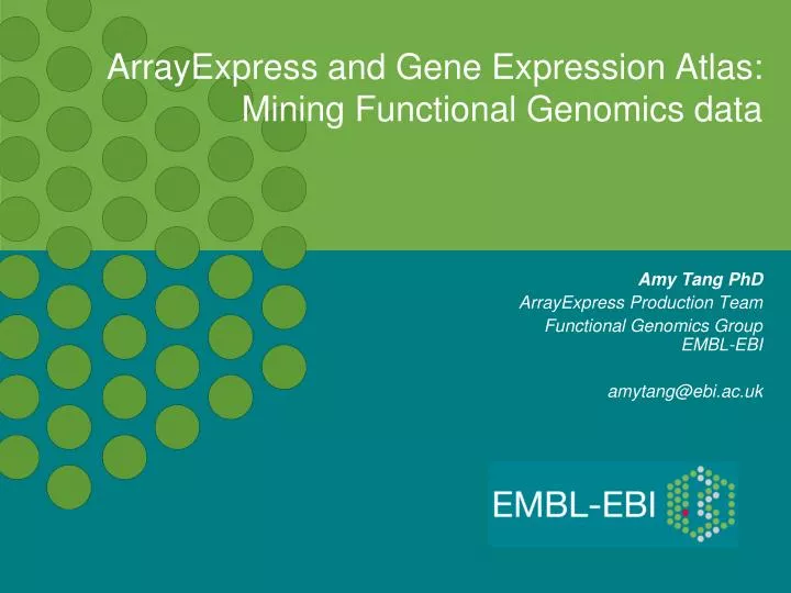 arrayexpress and gene expression atlas mining functional genomics data