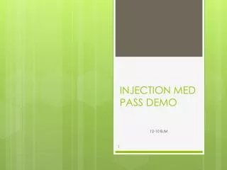 INJECTION MED PASS DEMO