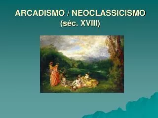 arcadismo neoclassicismo s c xviii